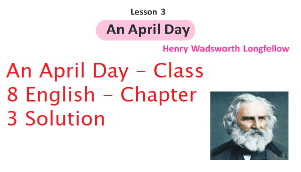 An April Day - Class 8 English Chapter 3 solution