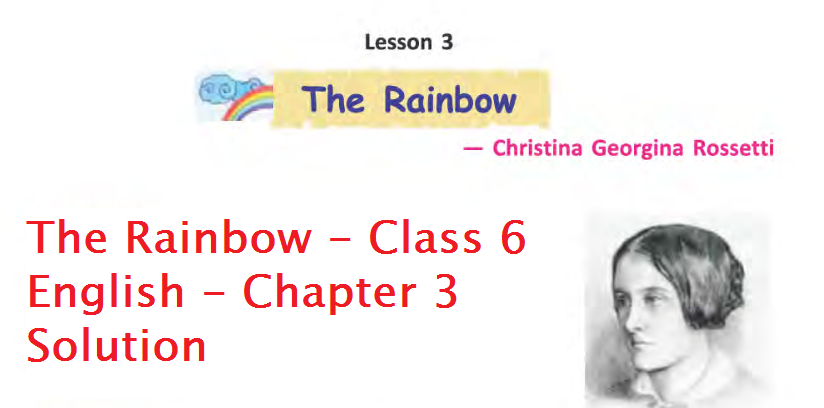 The Rainbow - Class 6 English - Chapter 3 Solution