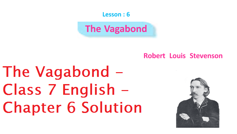 class-7-english-chapter-6-solution-the-vagabond-question-answer