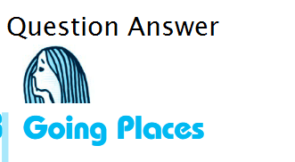 Going Places Short question answer